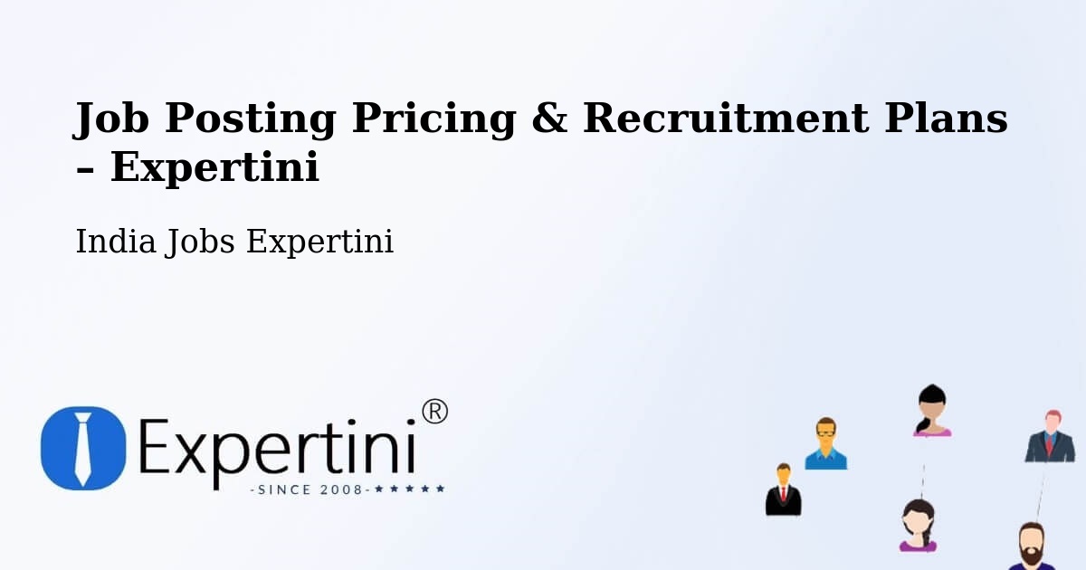 Job Posting Pricing & Recruitment Plans – Nanded - Nanded, India Jobs Expertini